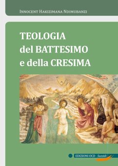 Teologia del Battesimo e della Cresima - Hakizimana Ndimubanzi, Innocent
