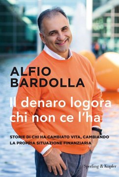 Cover Il denaro logora chi non ce l'ha. Storie di chi ha cambiato vita, cambiando la propria situazione finanziaria