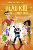 Head Kid. Due settimane da boss Head Kid. Due settimane da boss