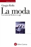 La moda. Una storia dal Medioevo a oggi La moda. Una storia dal Medioevo a oggi