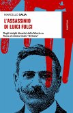 L' assassinio di Luigi Fulci. Dagli intrighi dinastici della Marcia su Roma al chinino letale 'di Stato' L' assassinio di Luigi Fulci. Dagli intrighi dinastici della Marcia su Roma al chinino letale 'di Stato'