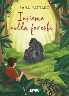Insieme nella foresta - Rattaro, Sara