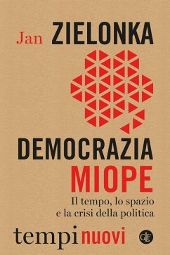 Cover Democrazia miope. Il tempo, lo spazio e la crisi della politica