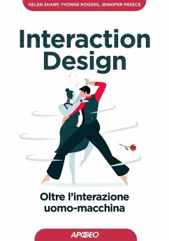 Interaction design. Oltre l'interazione uomo-macchina - Sharp, Helen; Rogers, Yvonne; Preece, Jennifer