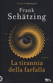 La tirannia della farfalla La tirannia della farfalla