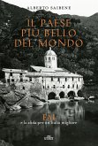 Il Paese più bello del mondo. Il FAI e la sfida per un'Italia migliore Il Paese più bello del mondo. Il FAI e la sfida per un'Italia migliore