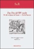 Due dits del XIV secolo. Dit de la queue de Renart. Dit de Fauvain Due dits del XIV secolo. Dit de la queue de Renart. Dit de Fauvain