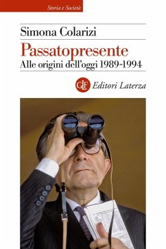 Passatopresente. Alle origini dell'oggi 1989-1994 - Colarizi, Simona Passatopresente. Alle origini dell'oggi 1989-1994 - Colarizi, Simona
