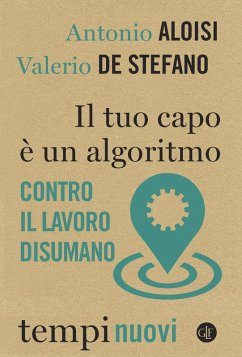 Cover Il tuo capo è un algoritmo. Contro il lavoro disumano