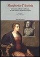 Margherita d'Austria (1522-1586). Costruzioni politiche e diplomazia, tra corte Farnese e monarchia spagnola Margherita d'Austria (1522-1586). Costruzioni politiche e diplomazia, tra corte Farnese e monarchia spagnola