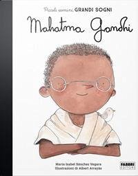 Cover Mahatma Gandhi. Piccoli uomini, grandi sogni