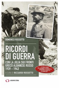 Cover Ricordi di guerra. Con la Julia sui fronti greco albanese russo 1939-1943
