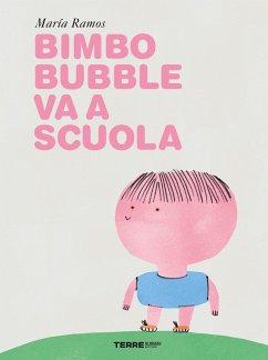 Bimbo Bubble va a scuola - Ramos, Maria
