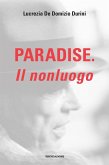 Paradise. Il nonluogo Paradise. Il nonluogo