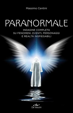 Paranormale. Indagine completa su fenomeni, eventi, personaggi e realtà inspiegabili - Centini, Massimo Paranormale. Indagine completa su fenomeni, eventi, personaggi e realtà inspiegabili - Centini, Massimo