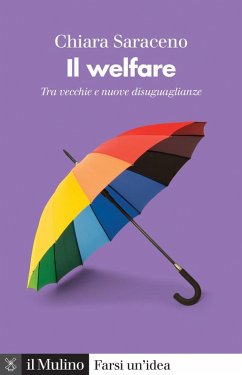 Il welfare. Tra vecchie e nuove disuguaglianze - Saraceno, Chiara