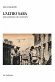 L' altro Saba. L'omoerotismo nel Canzoniere L' altro Saba. L'omoerotismo nel Canzoniere