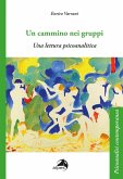 Viaggio nei gruppi. Una prospettiva psicoanalitica Viaggio nei gruppi. Una prospettiva psicoanalitica