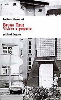 Cover Bruno Taut. Visione e progetto