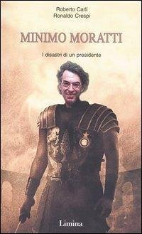 Cover Minimo Moratti. I disastri di un presidente