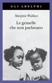 Le gemelle che non parlavano Le gemelle che non parlavano
