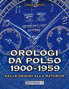 Orologi da polso 1900-1959. Dalle origini alla maturità - Strazzi, Marco