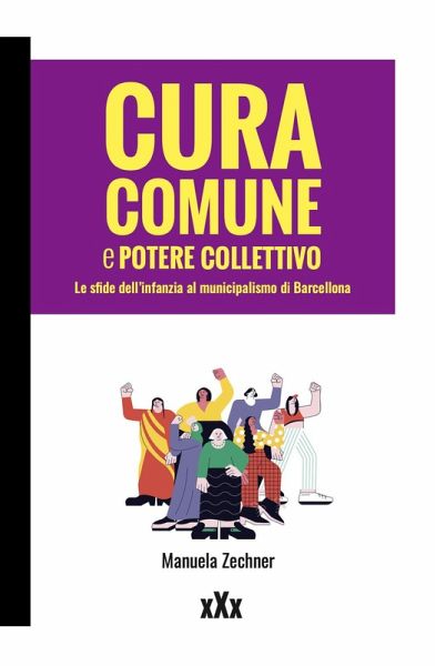 Cura comune e potere collettivo. Le sfide dell'infanzia al municipalismo di Barcellona Cura comune e potere collettivo. Le sfide dell'infanzia al municipalismo di Barcellona