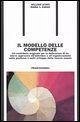Cover Il modello delle competenze. Un contributo originale per la definizione di un nuovo approccio all'individuo e all'organizzazione...