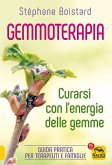 Gemmoterapia. Curarsi con l'energia delle gemme Gemmoterapia. Curarsi con l'energia delle gemme