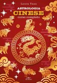 Astrologia cinese. Corso completo Astrologia cinese. Corso completo