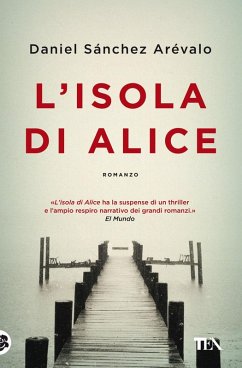 L' isola di Alice - Sánchez Arévalo, Daniel L' isola di Alice - Sánchez Arévalo, Daniel