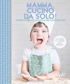 Mamma, cucino da solo! Preparare dolci deliziosi in autonomia secondo il metodo Montessori - Casprini, Katia; Guidotti, Roberta Mamma, cucino da solo! Preparare dolci deliziosi in autonomia secondo il metodo Montessori - Casprini, Katia; Guidotti, Roberta