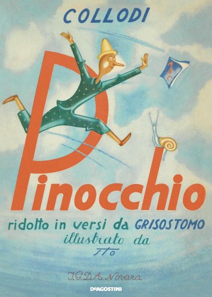 Pinocchio ridotto in versi da Grisostomo (rist. anast. Novara, 1948) Pinocchio ridotto in versi da Grisostomo (rist. anast. Novara, 1948)