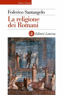 La religione dei romani - Santangelo, Federico La religione dei romani - Santangelo, Federico