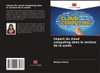 Impact du cloud computing dans le secteur de la santé Impact du cloud computing dans le secteur de la santé
