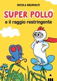 Super Pollo e il raggio restringente Super Pollo e il raggio restringente
