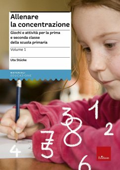 Giochi e attività per la prima e seconda classe della scuola primaria - Stücke, Uta