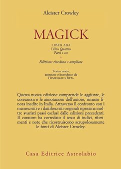 Magick. Liber ABA. Libro quattro. Parti I-III - Crowley, Aleister
