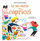 Le sei storie dei capricci Le sei storie dei capricci