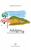 Adalgisa. Una nonna politicamente scorretta Adalgisa. Una nonna politicamente scorretta