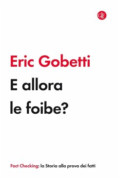 E allora le foibe? - Gobetti, Eric