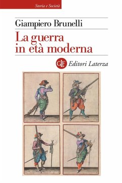 La guerra in età moderna - Brunelli, Giampiero