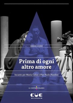 Cover Prima di ogni altro amore. Incanto per Maria Callas e Pier Paolo Pasolini