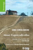 Adonai, ti aspetto sulla collina. Antologia di scritti (1978-2011) Adonai, ti aspetto sulla collina. Antologia di scritti (1978-2011)