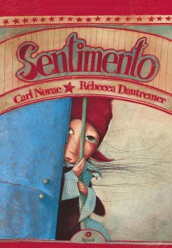 Sentimento - Norac, Carl; Dautremer, Rébecca Sentimento - Norac, Carl; Dautremer, Rébecca