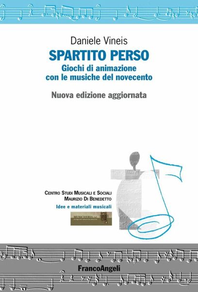 Spartito perso. Giochi di animazione con le musiche del Novecento