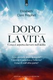 Dopo la vita. Cosa ci aspetta davvero nell'aldilà Dopo la vita. Cosa ci aspetta davvero nell'aldilà