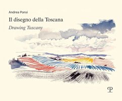 Cover Il disegno della Toscana. Drawing Tuscany. Ediz. italiana e inglese