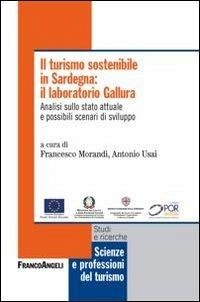 Cover Il turismo sostenibile in Sardegna: il laboratorio Gallura. Analisi sullo stato attuale e possibili scenari di sviluppo