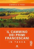 Il cammino dei primi francescani in tasca Il cammino dei primi francescani in tasca